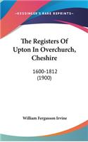 The Registers Of Upton In Overchurch, Cheshire