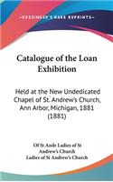 Catalogue of the Loan Exhibition