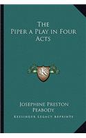Piper a Play in Four Acts