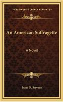 An American Suffragette