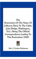 The Restoration Of The Name Of Jefferson Davis To The Cabin John Bridge, Washington, D.C.