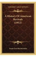 History Of American Revivals (1912)