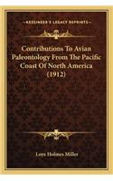 Contributions to Avian Paleontology from the Pacific Coast of North America (1912)