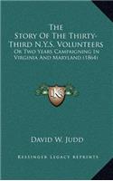 The Story Of The Thirty-Third N.Y.S. Volunteers