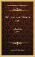 The Porcelain Painter's Son