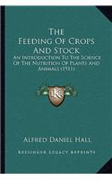 The Feeding Of Crops And Stock