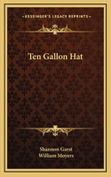 Ten Gallon Hat