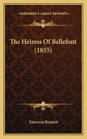 Heiress Of Bellefont (1855)