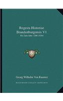 Regesta Historiae Brandenburgensis V1