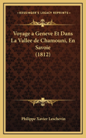 Voyage a Geneve Et Dans La Vallee de Chamouni, En Savoie (1812)
