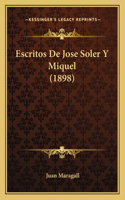 Escritos De Jose Soler Y Miquel (1898)