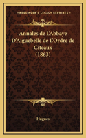 Annales de L'Abbaye D'Aiguebelle de L'Ordre de Citeaux (1863)