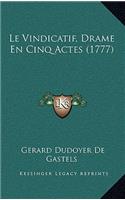 Le Vindicatif, Drame En Cinq Actes (1777)