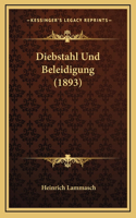 Diebstahl Und Beleidigung (1893)