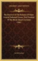 The Discovery Of The Remains Of Major-General Nathanael Greene, First President Of The Rhode Island Cincinnati (1901)