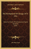 The Development Of Chicago, 1674-1914