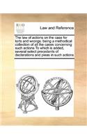 The Law of Actions on the Case for Torts and Wrongs