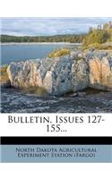 Bulletin, Issues 127-155...