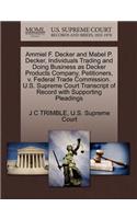Ammiel F. Decker and Mabel P. Decker, Individuals Trading and Doing Business as Decker Products Company, Petitioners, V. Federal Trade Commission. U.S. Supreme Court Transcript of Record with Supporting Pleadings