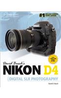 David Busch's Nikon D4 Guide to Digital Slr Photography: Guide to Digital Slr Photography