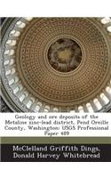 Geology and Ore Deposits of the Metaline Zinc-Lead District, Pend Oreille County, Washington