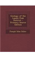 Geology of the Lassen Peak District - Primary Source Edition