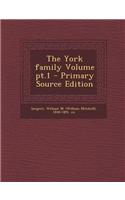 The York Family Volume PT.1 - Primary Source Edition