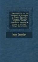 Conformité De La Foi Avec La Raison, Ou Défense De La Religion, Contre Les Principales Difficultez Répandues Dans Le Dictionnaire Historique & Critique De Mr. Bayle