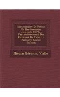 Dictionnaire Du Patois Du Bas-Limousin (Correze), Et Plus Particulierement Des Environs de Tulle... - Primary Source Edition