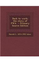 Back to Work; The Story of Pwa - Primary Source Edition