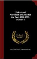 Histories of American Schools for the Deaf, 1817-1893, Volume 2