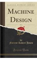 Machine Design, Vol. 2 (Classic Reprint)