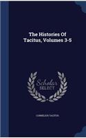 The Histories Of Tacitus, Volumes 3-5