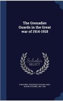 The Grenadier Guards in the Great war of 1914-1918