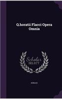 Q.Horatii Flacci Opera Omnia