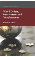 World Orders, Development and Transformation