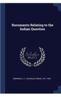 Documents Relating to the Indian Question