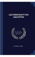 Leathercraft for Amateyrs