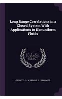 Long Range Correlations in a Closed System With Applications to Nonuniform Fluids