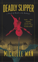 Deadly Slipper: A Novel of Death in the Dordogne