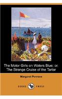 Motor Girls on Waters Blue; Or, the Strange Cruise of the Tartar (Dodo Press)