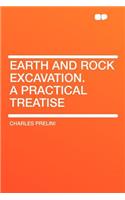 Earth and Rock Excavation. a Practical Treatise