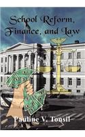 School Reform, Finance, and Law