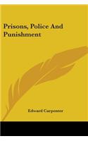 Prisons, Police And Punishment