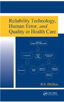 Reliability Technology, Human Error, and Quality in Health Care