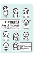 Purposeful (Not Random) Acts of Kindness: Aka Beginning Steps for Overcoming Spoiled Brat-aholism