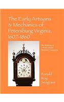 The Early Artisans & Mechanics of Petersburg Virginia, 1607-1860