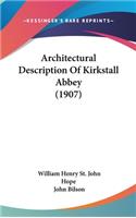 Architectural Description of Kirkstall Abbey (1907)
