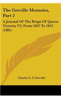 Greville Memoirs, Part 2