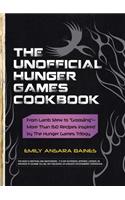 The Unofficial Hunger Games Cookbook: From Lamb Stew to "Groosling" - More than 150 Recipes Inspired by The Hunger Games Trilogy(Unofficial Cookbook Gift Series)